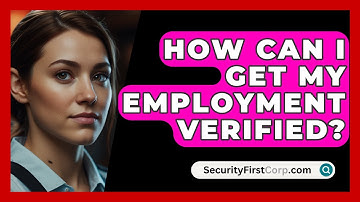 How Can I Get My Employment Verified? - SecurityFirstCorp.com