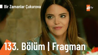 Bir Zamanlar Çukurova 133. Bölüm Fragmanı | ''Evleniyoruz'' @BZC