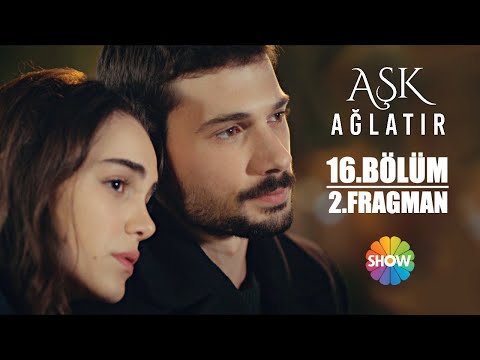 Aşk Ağlatır 16 Bölüm 2 Fragman Final Youtube