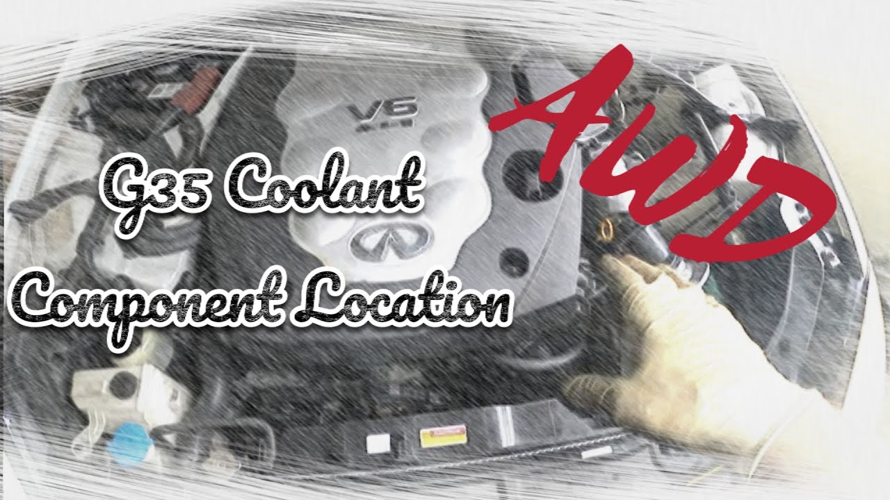 Infinity G35 M35Nissan 350zCoolant Component Locations YouTube