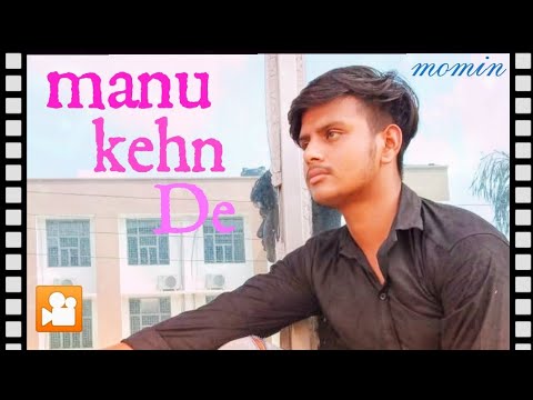 Menu kehn De  ( Lyrical video ) original song।   momin khan   kabir khan