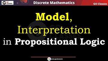 Model in Propositional Logic | Interpretation, Model in Logic | Discrete Mathematics
