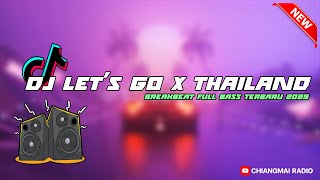 DJ LET'S GO X THAILAND BREAKBEAT FULL BASS TERBARU 2025🔥🎧