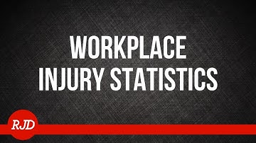 Workplace Injury Statistics