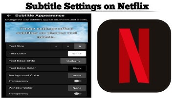 How to Change Subtitle Settings on Netflix App | Customize Subtitle Appearance, Size, and Color