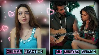 Dil: Shreya's Version | Ek Villain Returns | Foreigner Reaction