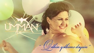 Ümman - Qəlbin Qəlbimə Dəysin | Azeri Music [OFFICIAL] Resimi