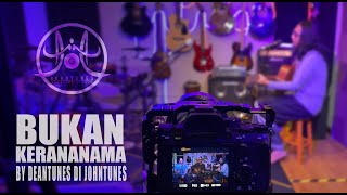 BUKAN KERANA NAMA (cover) by DeanTunes di JohnTunes