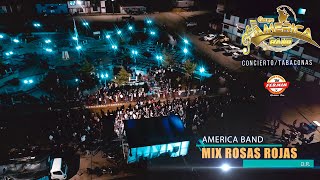 Vignette de la vidéo "Mix Rosas Rojas - America Band - En Tabaconas 2020"