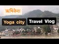 Rishikesh tavel vlog  incredible india  snappy rohit 