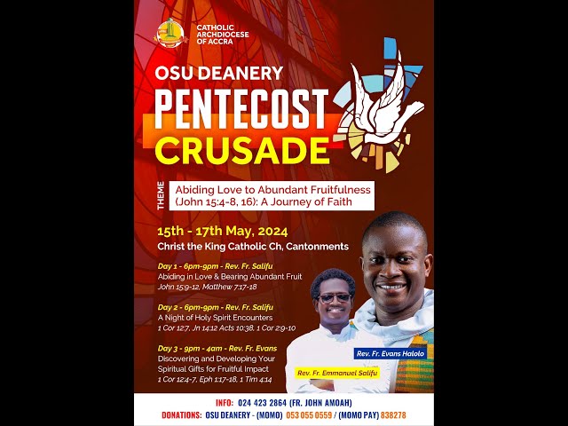 CATHOLIC ARCHDIOCESE OF ACCRA (OSU DEANERY PENTECOST CRUSADE ) DAY 3