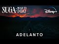 SUGA: Road To D-DAY | Adelanto | Disney+