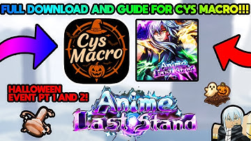 FULL CYS MACRO TUTORIAL/GUIDE FOR ANIME LAST STAND! (HALLOWEEN EVENT)