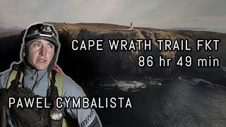 Cape Wrath Trail FKT, 86 hr 49 min | PAWEL'S CAPE WRATH ODYDSSEY