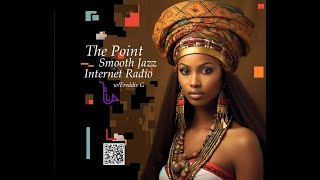 The Point Smooth Jazz Internet Radio 03.06.24