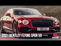 All-New 2021 Bentley Flying Spur V8 Interior, Exterior Full Details