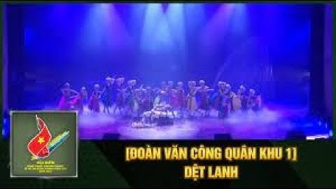 [ĐOÀN VĂN CÔNG QUÂN KHU 1] DỆT LANH - Báo QĐND