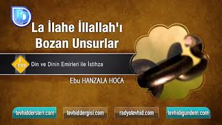 8  Din ve Dinin Emirleri ile İstihza, Ebu Hanzala Hoca1