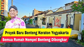 Update Terbaru Revitalisasi Benteng Baluwerti Keraton Yogyakarta 2024 | Banyak Rumah Mulai Dibongkar
