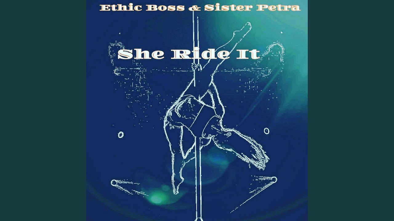 She Ride It Youtube