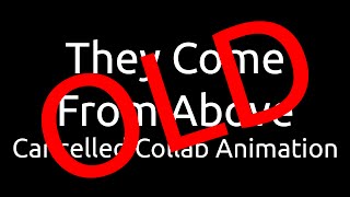 They Come From Above Collab [Cancelled] - OLD