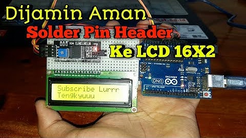 Dijamin Aman!! Begini Cara Menyolder Pin Header Ke LCD 16X2 Aman Ngga Bikin Rusak | 100% Aman