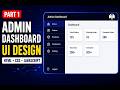 🚀 Welcome to Part 1 of the Admin Dashboard UI Design Series