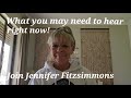 WHAT YOU MAY NEED TO HEAR RIGHT NOW!