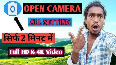 Open camera setting for YouTube video || open camera ki setting kaise karen || S M T