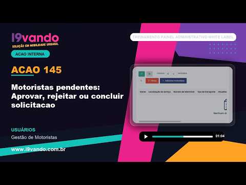Motoristas pendentes - Aprovar, rejeitar ou concluir solicitacao