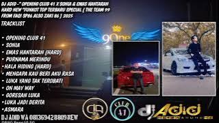 DJ ADID -'OPENING CLUB 41 X SONIA & EMAS HANTARAN'FUNKOT (FAQI ZAKI) 2025