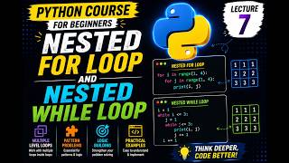 Python Nested For Loop & Nested While Loop | Python Course | Lecture 7