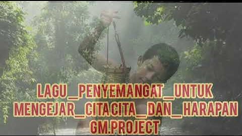 LAGU PENYEMANGAT UNTUK MENGEJAR CITA-CITA DAN HARAPAN TERBARU 2021✅‼️