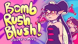 Bomb Rush Blush English Cover + PMV! - Splatoon