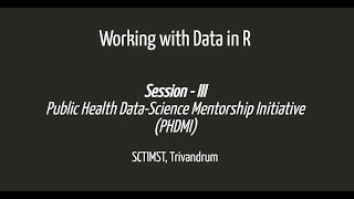Working with Data in R - Session 3 - PHDMI