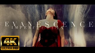 Evanescence - Imperfection (4k Remastered Video)