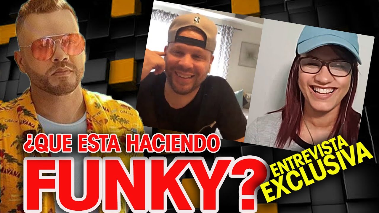 ¿Que está haciendo FUNKY? - entrevista exclusiva