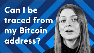 How can I be traced from my bitcoin address?