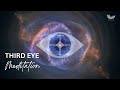 Meditation to open  activate the 3rd eye for enhanced channeling  divine connection