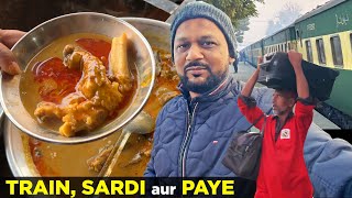 Train, Sardi aur Paye | Travelling in Pak Railways | Subha Ka Nashta | Pakistani Street Food