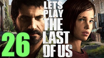 Lets Play The Last Of Us HD Part 26 - Back Me Up