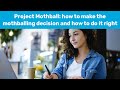 Project Mothball: how to make the mothballing decision and how to do it right