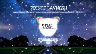 Lewis Capaldi - Someone You Love Loveman Beats & Prince Lavnesh 2K 20 Rmx