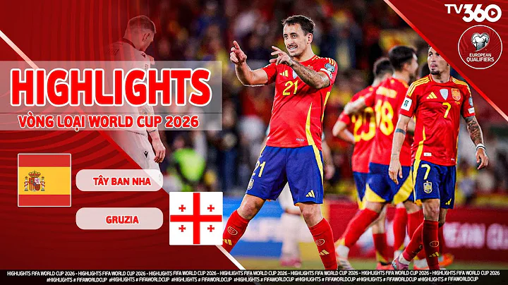 HIGHLIGHTS TÂY BAN NHA VS GRUZIA: KHÁI NIỆM VỀ HOÀN HẢO, OYARZABAL VẼ ĐƯỜNG CONG TUYỆT MỸ| VLWC 2026