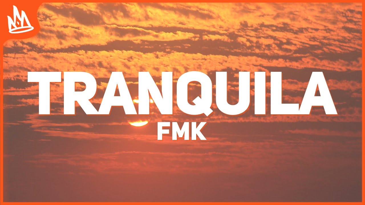 FMK, Maria Becerra - Tranquila  (Letra)