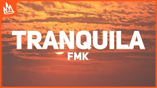 FMK, Maria Becerra - Tranquila  (Letra)