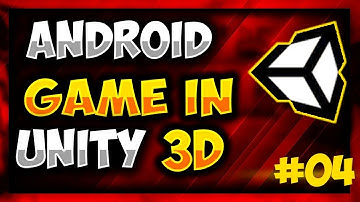 How To Make Android Game in Unity - Game Development Tutorial #04