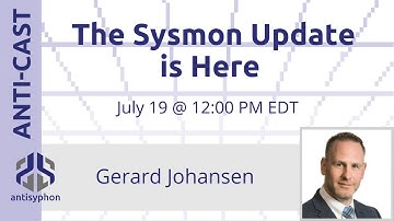 The Sysmon Update is Here | Gerard Johansen | 1-Hour
