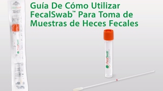 Guía De Cómo Utilizar COPAN FecalSwab™ Para Toma de Muestras de Heces Fecales