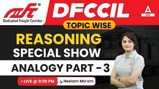 DFCCIL Reasoning Classes | Reasoning by Neelam Gahlot | Analogy Part 3